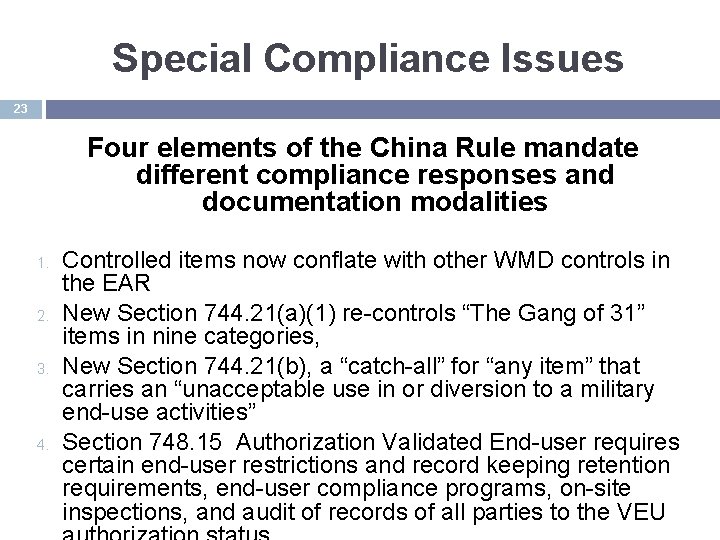 Special Compliance Issues 23 Four elements of the China Rule mandate different compliance responses