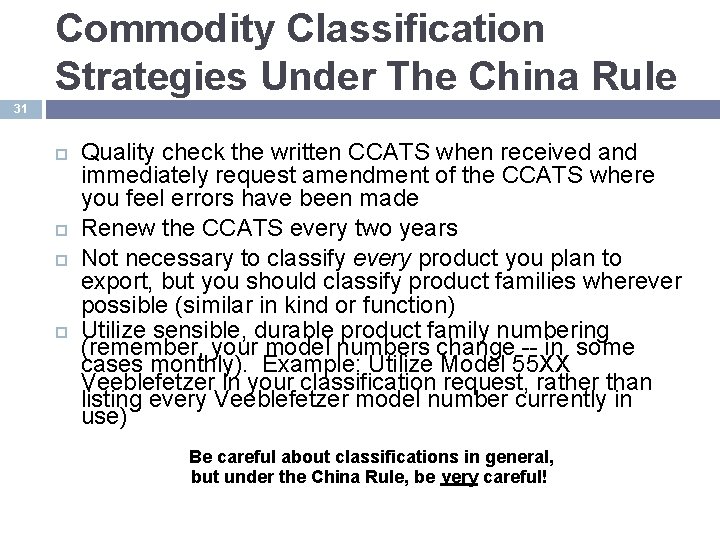 Commodity Classification Strategies Under The China Rule 31 Quality check the written CCATS when