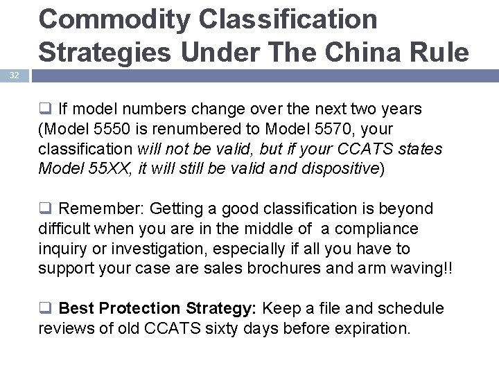 Commodity Classification Strategies Under The China Rule 32 q If model numbers change over