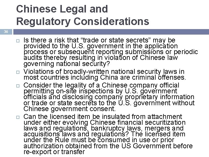 Chinese Legal and Regulatory Considerations 36 Is there a risk that “trade or state