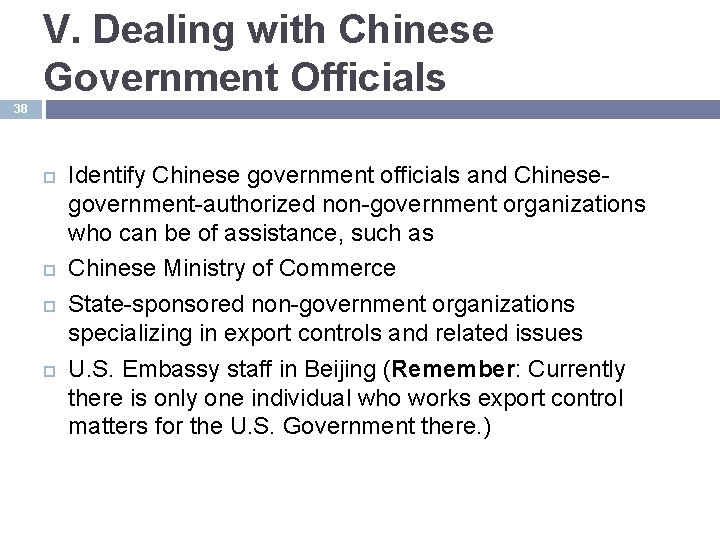 V. Dealing with Chinese Government Officials 38 Identify Chinese government officials and Chinesegovernment-authorized non-government