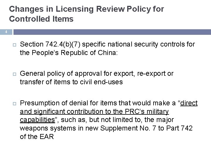 Changes in Licensing Review Policy for Controlled Items 4 Section 742. 4(b)(7) specific national