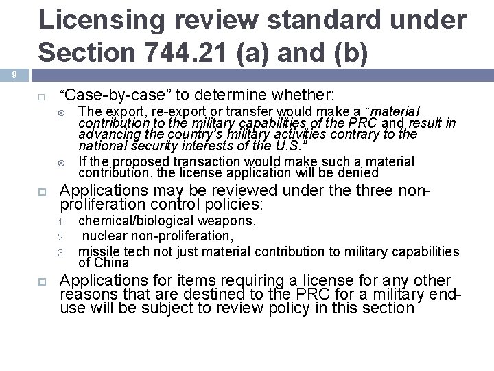 Licensing review standard under Section 744. 21 (a) and (b) 9 “Case-by-case” to determine