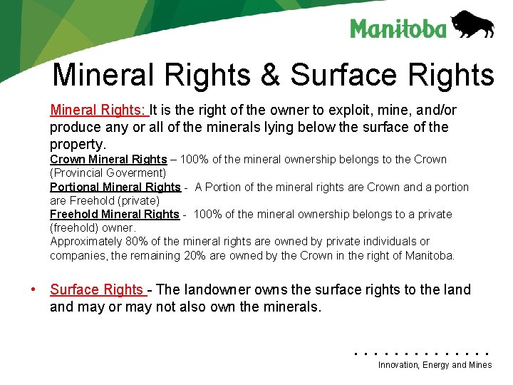 Mineral Rights & Surface Rights Mineral Rights: It is the right of the owner Mineral Rights & Surface Rights Mineral Rights: It is the right of the owner