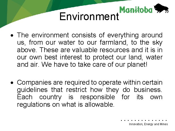 Environment The environment consists of everything around us, from our water to our Environment The environment consists of everything around us, from our water to our