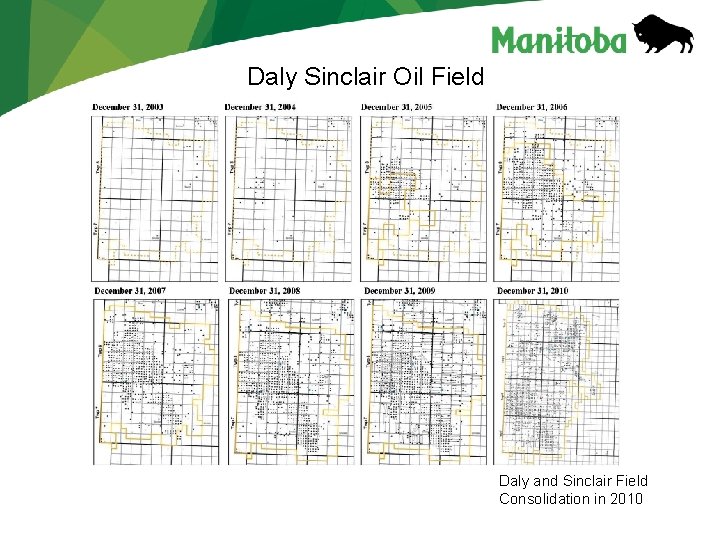 Daly Sinclair Oil Field Daly and Sinclair Field Consolidation in 2010 Daly Sinclair Oil Field Daly and Sinclair Field Consolidation in 2010