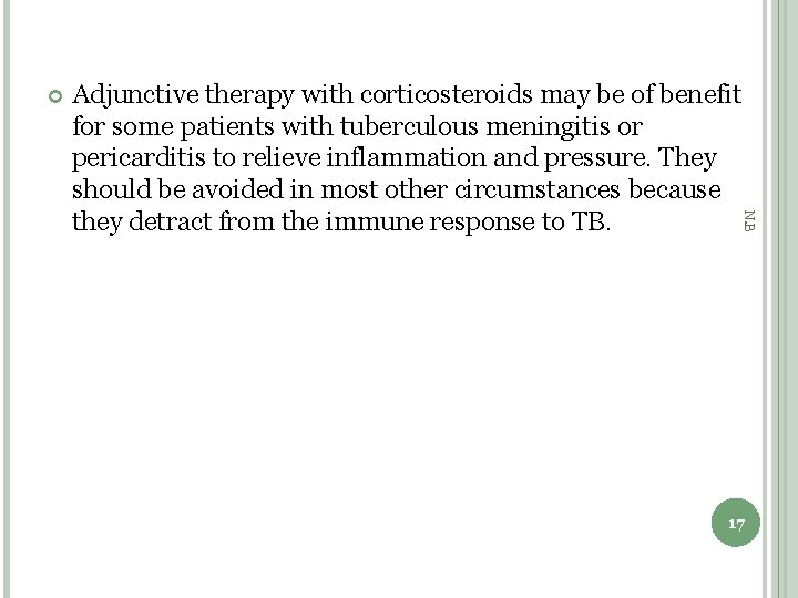  N. B Adjunctive therapy with corticosteroids may be of benefit for some patients