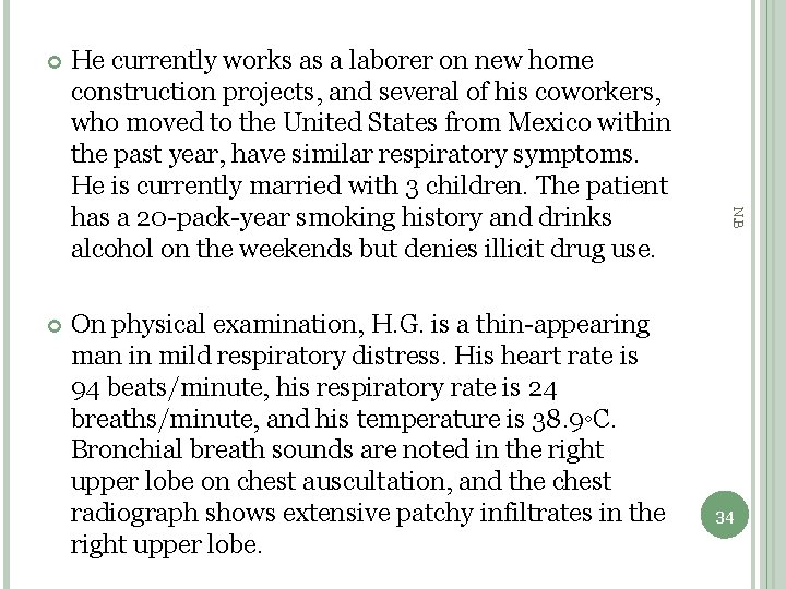He currently works as a laborer on new home construction projects, and several of