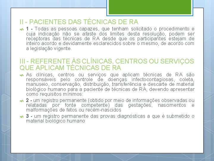 II - PACIENTES DAS TÉCNICAS DE RA 1 - Todas as pessoas capazes, que