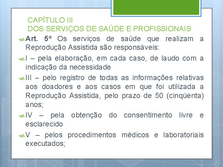CAPÍTULO III DOS SERVIÇOS DE SAÚDE E PROFISSIONAIS Art. 5º Os serviços de saúde