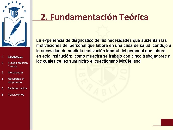 2. Fundamentación Teórica 1. Introduccion 2. Fundamentación Teórica 3. Metodología 4. Recuperacion del proceso