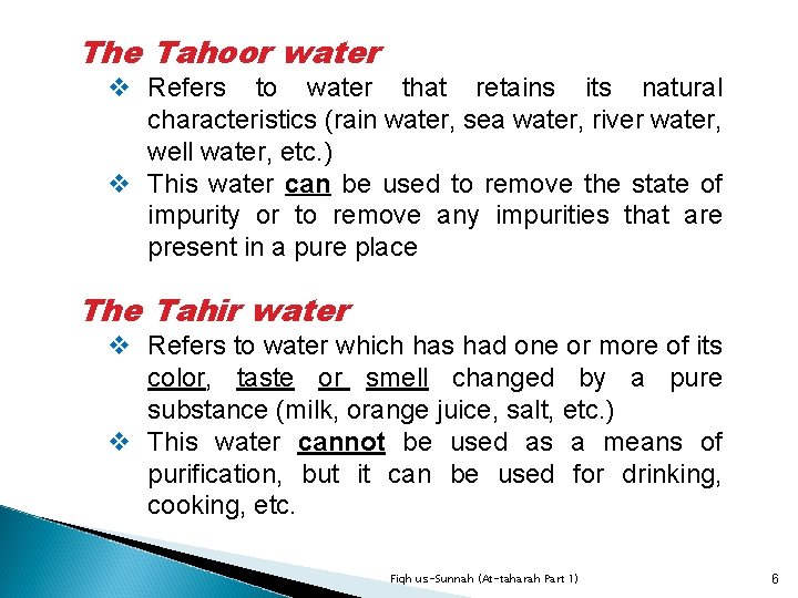 The Tahoor water v Refers to water that retains its natural characteristics (rain water,