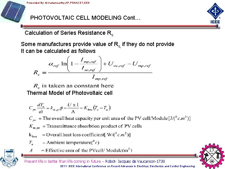 Presented By: M. Kaliamoorthy, AP, PSNACET, EEE PHOTOVOLTAIC CELL MODELING Cont… Calculation of Series