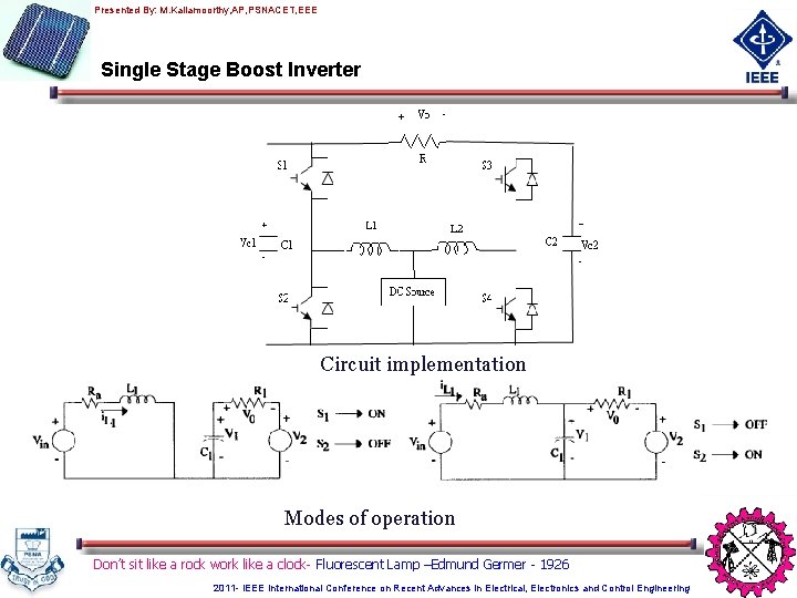 Presented By: M. Kaliamoorthy, AP, PSNACET, EEE Single Stage Boost Inverter Circuit implementation Modes