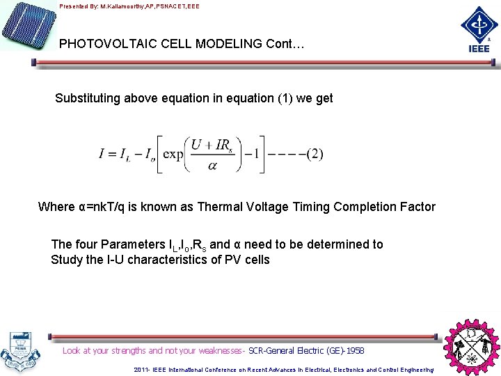 Presented By: M. Kaliamoorthy, AP, PSNACET, EEE PHOTOVOLTAIC CELL MODELING Cont… Substituting above equation