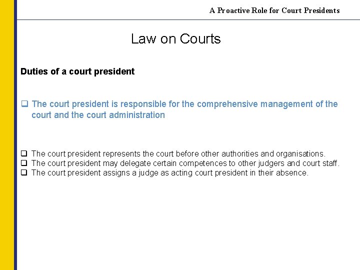 A Proactive Role for Court Presidents Law on Courts Duties of a court president