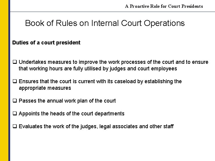 A Proactive Role for Court Presidents Book of Rules on Internal Court Operations Duties