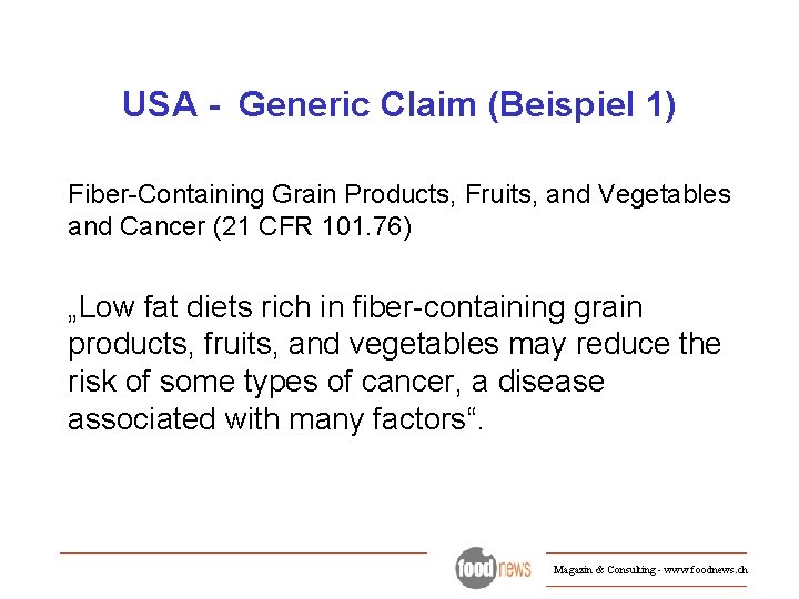 USA - Generic Claim (Beispiel 1) Fiber-Containing Grain Products, Fruits, and Vegetables and Cancer