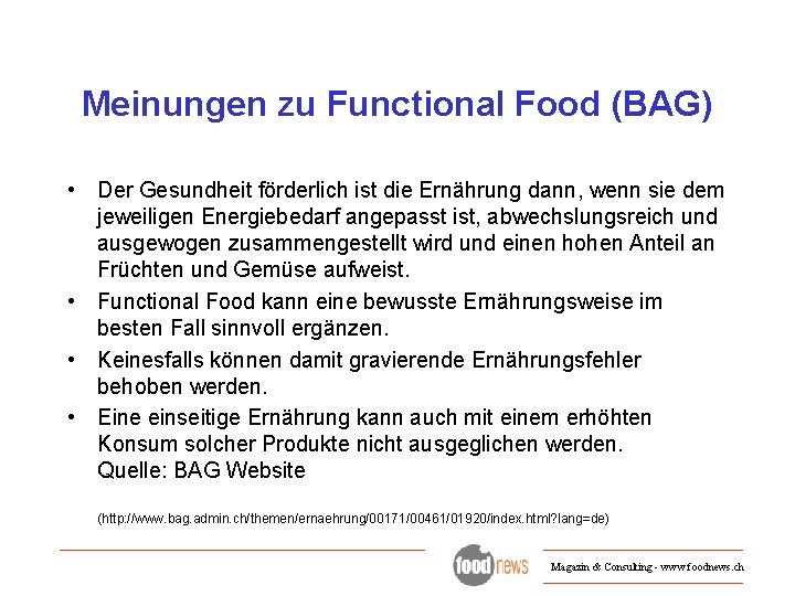 Meinungen zu Functional Food (BAG) • Der Gesundheit förderlich ist die Ernährung dann, wenn