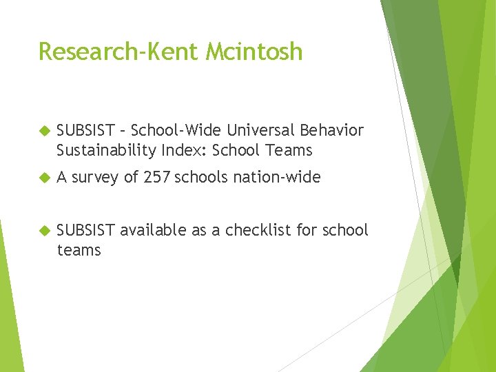 Research-Kent Mcintosh SUBSIST – School-Wide Universal Behavior Sustainability Index: School Teams A survey of