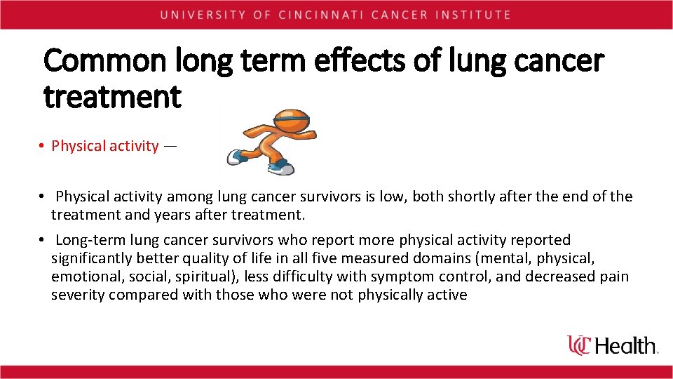 Common long term effects of lung cancer treatment • Physical activity — • Physical