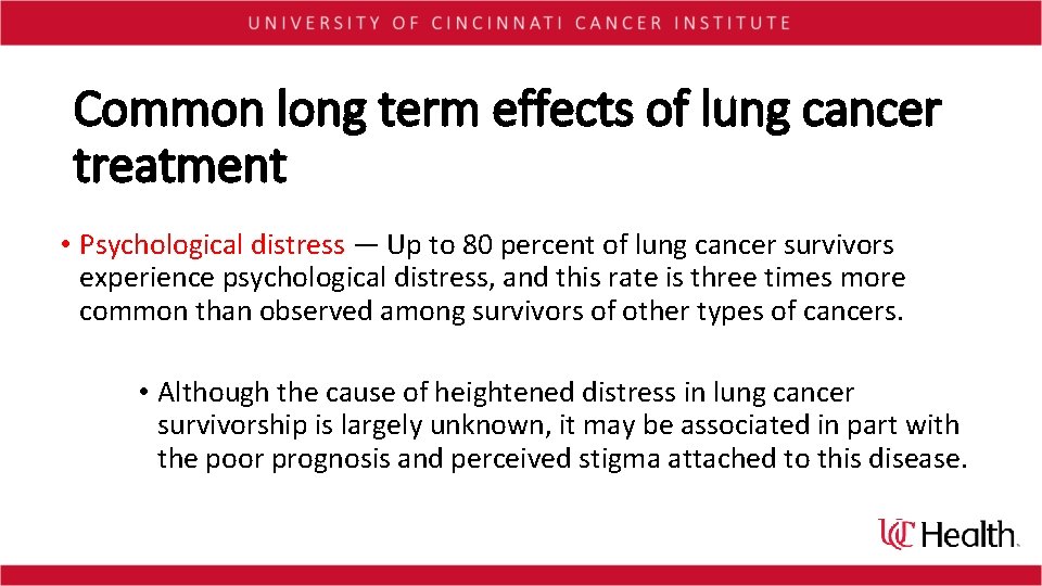 Common long term effects of lung cancer treatment • Psychological distress — Up to