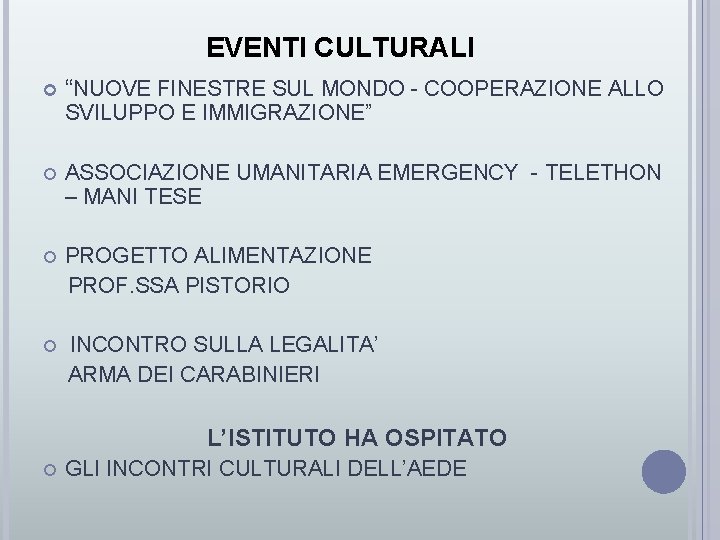 EVENTI CULTURALI “NUOVE FINESTRE SUL MONDO - COOPERAZIONE ALLO SVILUPPO E IMMIGRAZIONE” ASSOCIAZIONE UMANITARIA