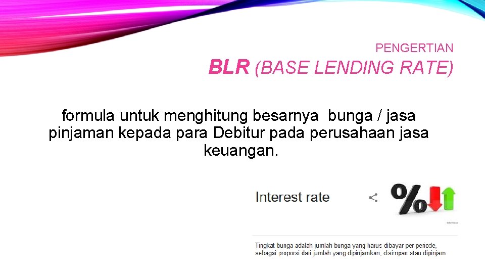 PENGERTIAN BLR (BASE LENDING RATE) formula untuk menghitung besarnya bunga / jasa pinjaman kepada