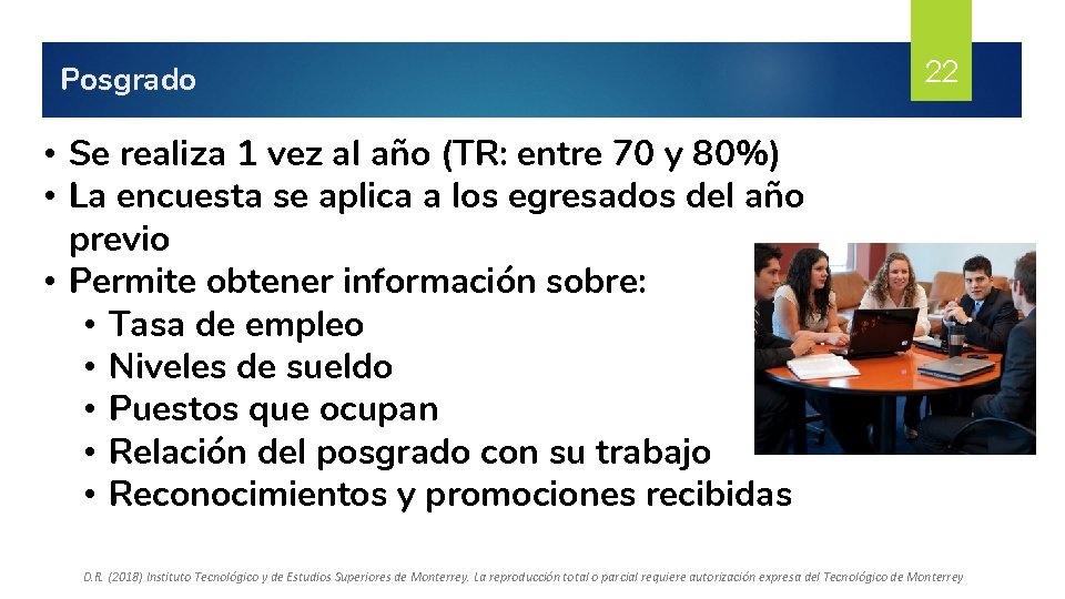 Posgrado 22 • Se realiza 1 vez al año (TR: entre 70 y 80%)