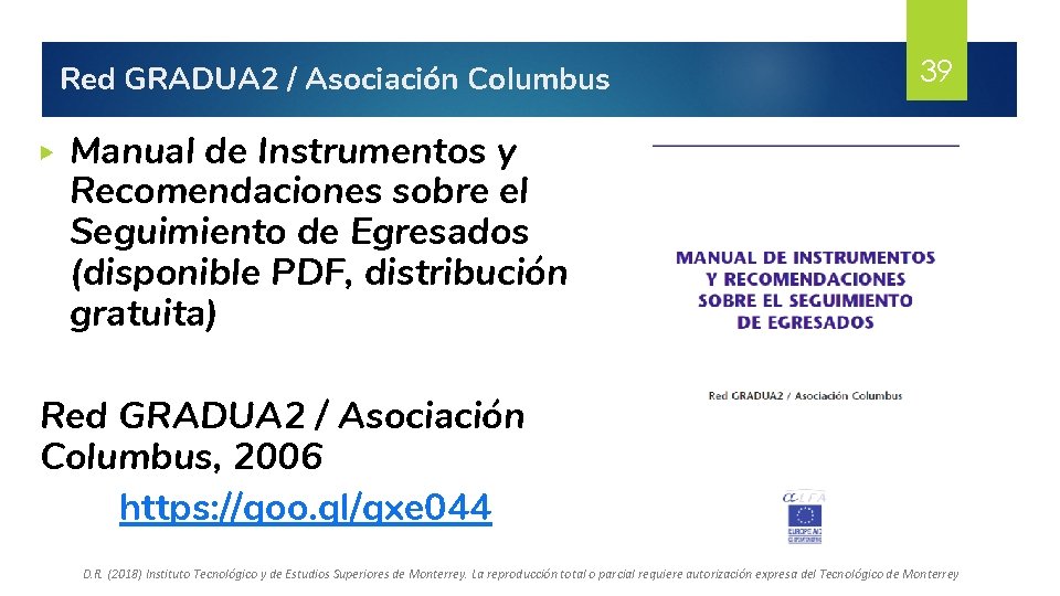 Red GRADUA 2 / Asociación Columbus ▶ 39 Manual de Instrumentos y Recomendaciones sobre