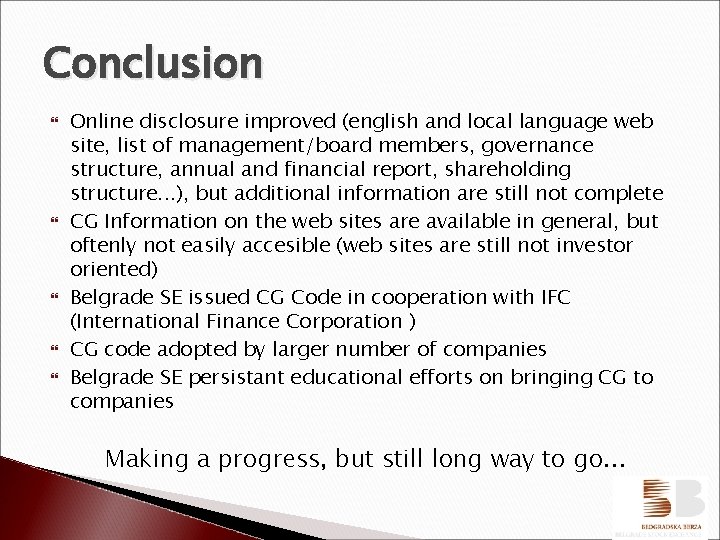 Conclusion Online disclosure improved (english and local language web site, list of management/board members,