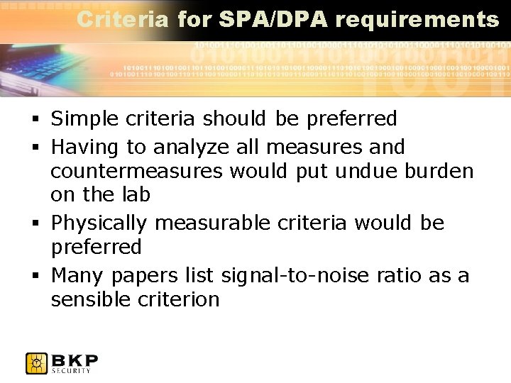 Criteria for SPA/DPA requirements § Simple criteria should be preferred § Having to analyze