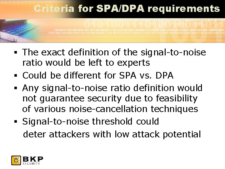 Criteria for SPA/DPA requirements § The exact definition of the signal-to-noise ratio would be