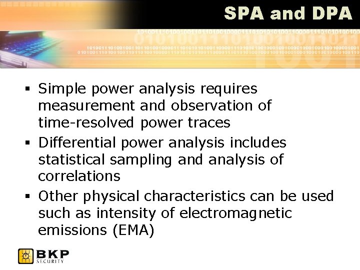 SPA and DPA § Simple power analysis requires measurement and observation of time-resolved power