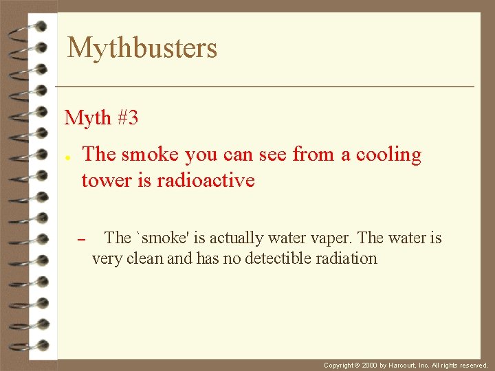 Mythbusters Myth #3 ● The smoke you can see from a cooling tower is