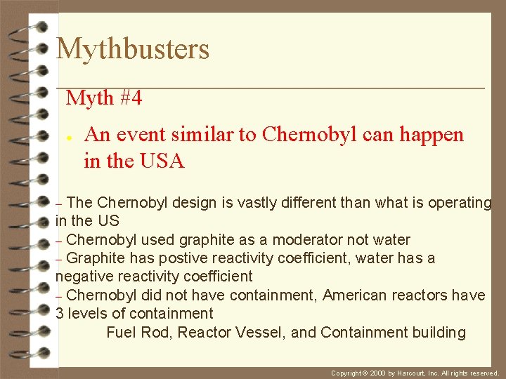 Mythbusters Myth #4 ● An event similar to Chernobyl can happen in the USA