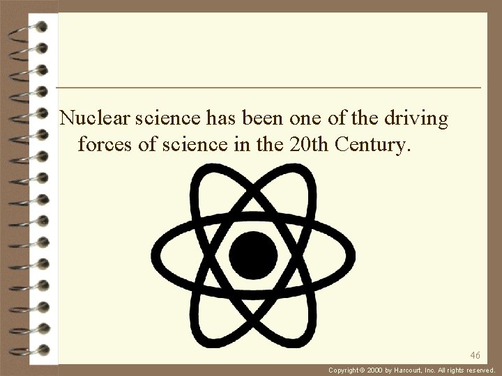 Nuclear science has been one of the driving forces of science in the 20