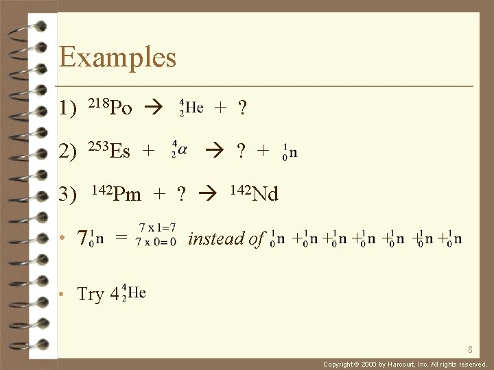 Examples 1) 218 Po + ? 2) 253 Es + ? + 3) 142