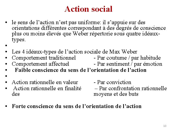 Action social • le sens de l’action n’est pas uniforme: il s’appuie sur des