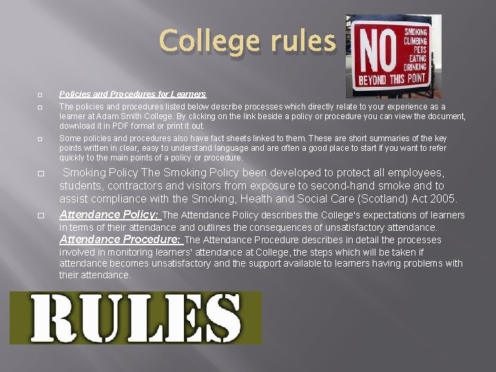 College rules � � � Policies and Procedures for Learners The policies and procedures