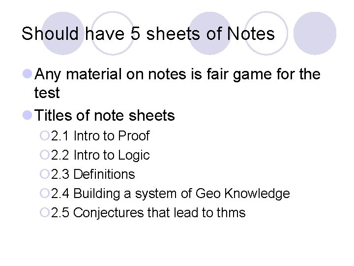 Should have 5 sheets of Notes l Any material on notes is fair game