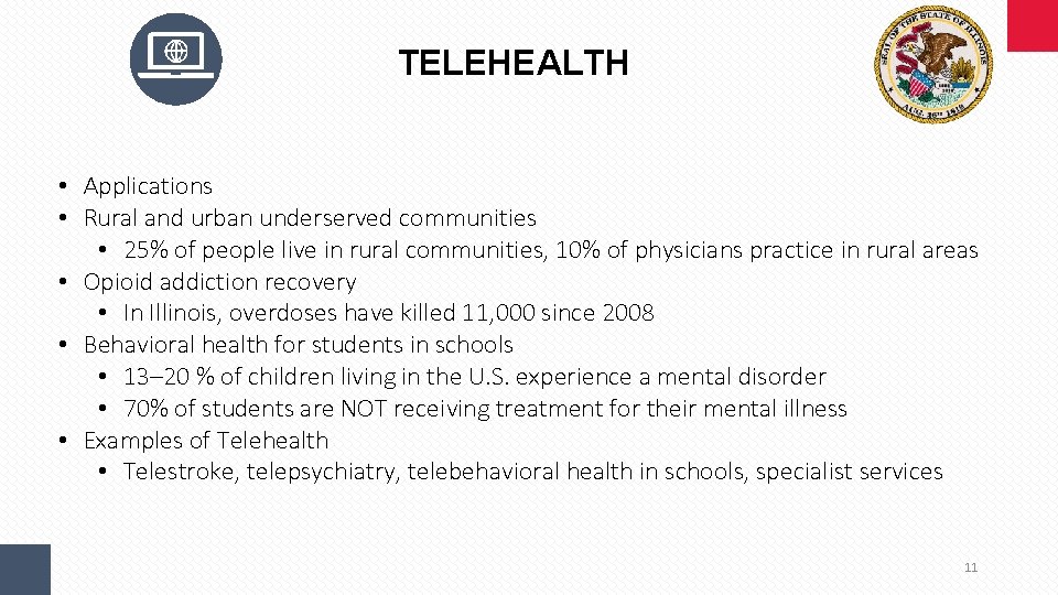 TELEHEALTH • Applications • Rural and urban underserved communities • 25% of people live