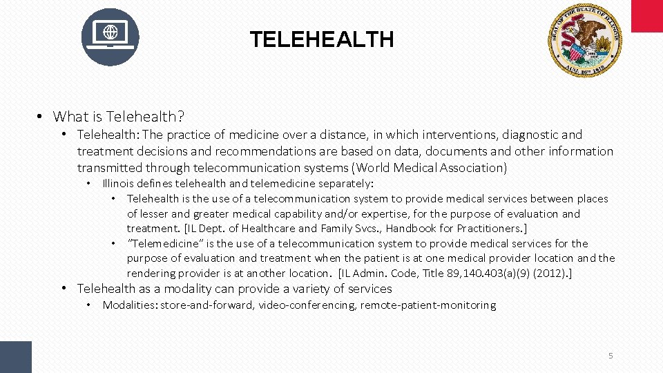 TELEHEALTH • What is Telehealth? • Telehealth: The practice of medicine over a distance,