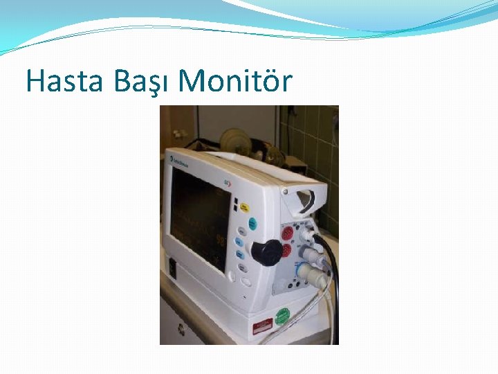 Hasta Başı Monitör 