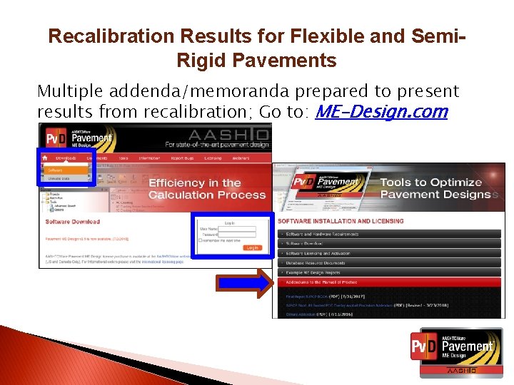 Recalibration Results for Flexible and Semi. Rigid Pavements Multiple addenda/memoranda prepared to present results