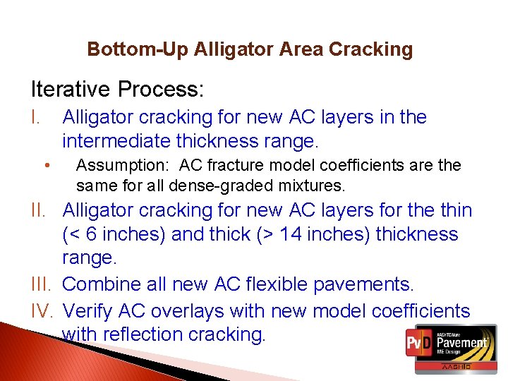 Bottom-Up Alligator Area Cracking Iterative Process: I. Alligator cracking for new AC layers in