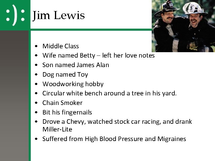 Jim Lewis • • • Middle Class Wife named Betty – left her love