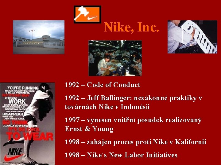 Nike, Inc. 1992 – Code of Conduct 1992 – Jeff Ballinger: nezákonné praktiky v