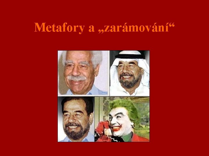 Metafory a „zarámování“ 