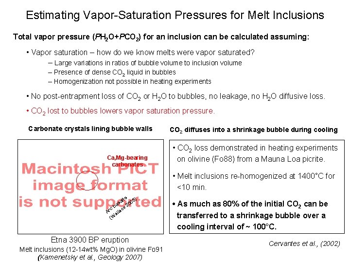 Estimating Vapor-Saturation Pressures for Melt Inclusions Total vapor pressure (PH 2 O+PCO 2) for